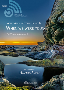 When we were young -SATB (Arr.: Håvard Sveås))